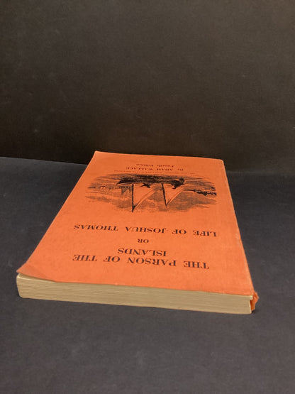 The Parson of the Islands: Life of Joshua Thomas (1920) by Adam Wallace Fourth Edition