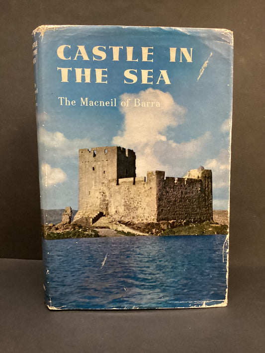Castle in the Sea (1964, First Edition) by The Macneil of Barra