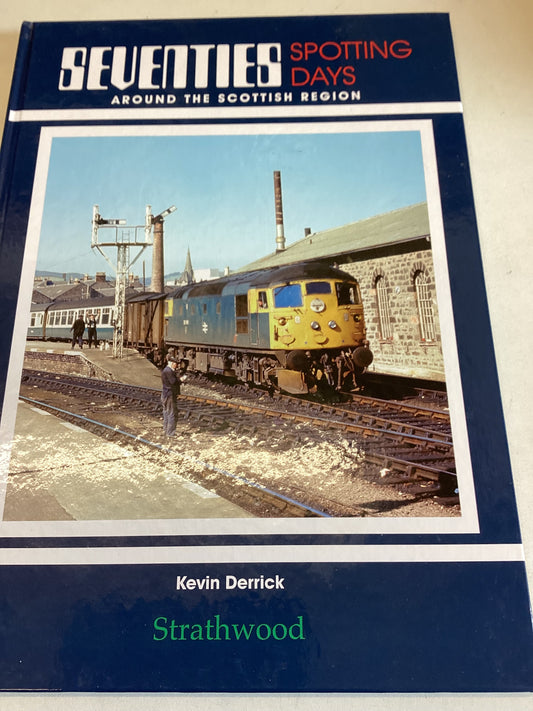 Seventies Spotting Days Around The Scottish Region Kevin Derrick