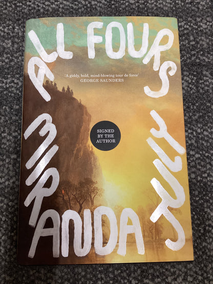 All Fours - Miranda July - Hardback First Edition - SIGNED
