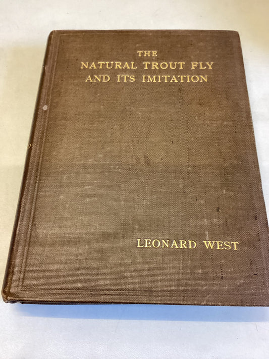 The Natural Trout Fly and Its Imitation Leonard West