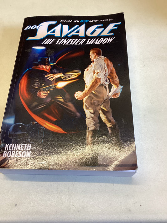 The All New Wild Adventures of Doc Savage the Sinister Shadow Kenneth Robeson
