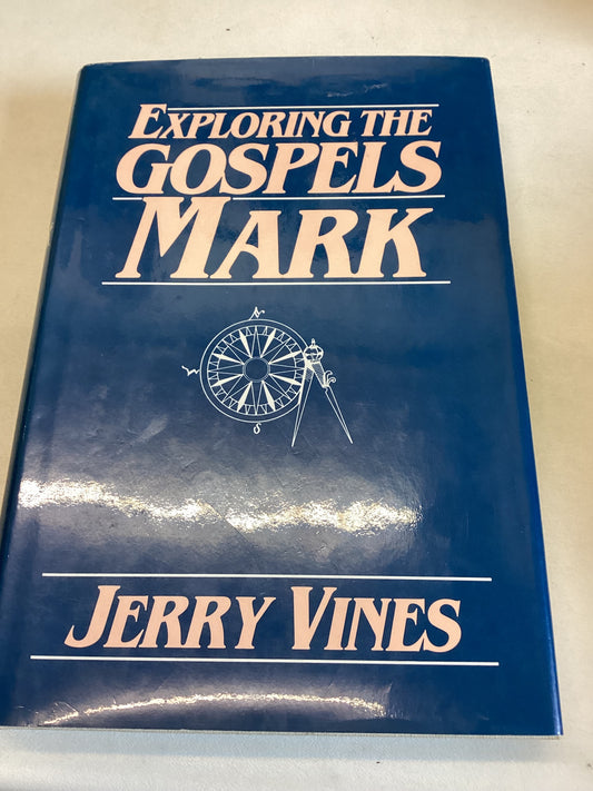 Exploring The Gospels Mark Jerry Vines