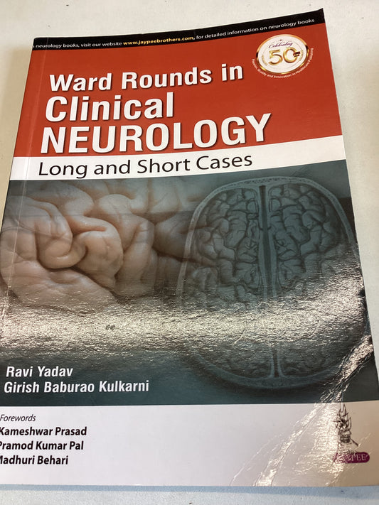 Ward Rounds in Clinical Neurology Long and Short Cases Ravi Yadav , Girish Baborao Kulkarni