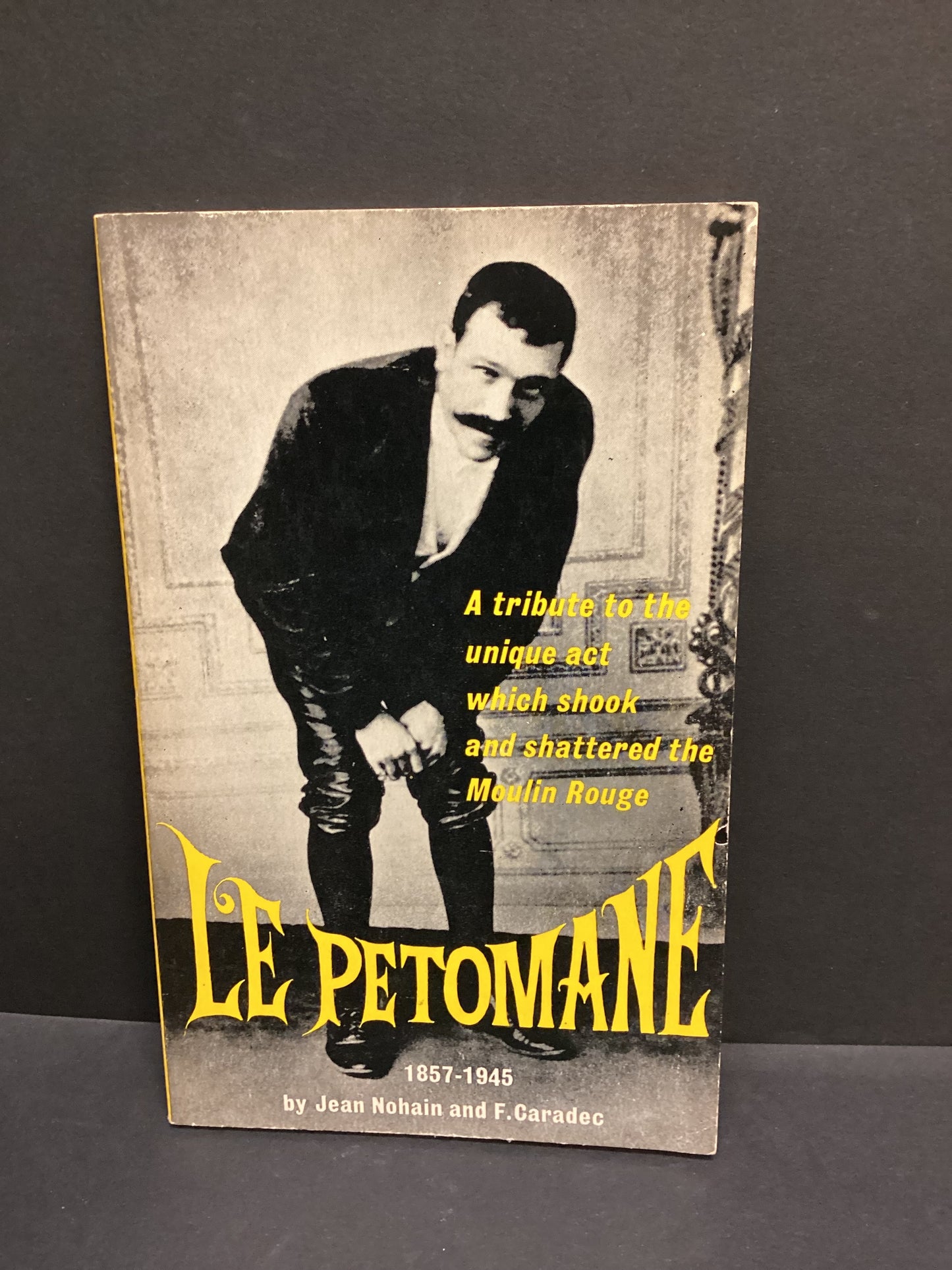 Le Petoman: 1857-1945 by Jean Nohain and F. Caradec