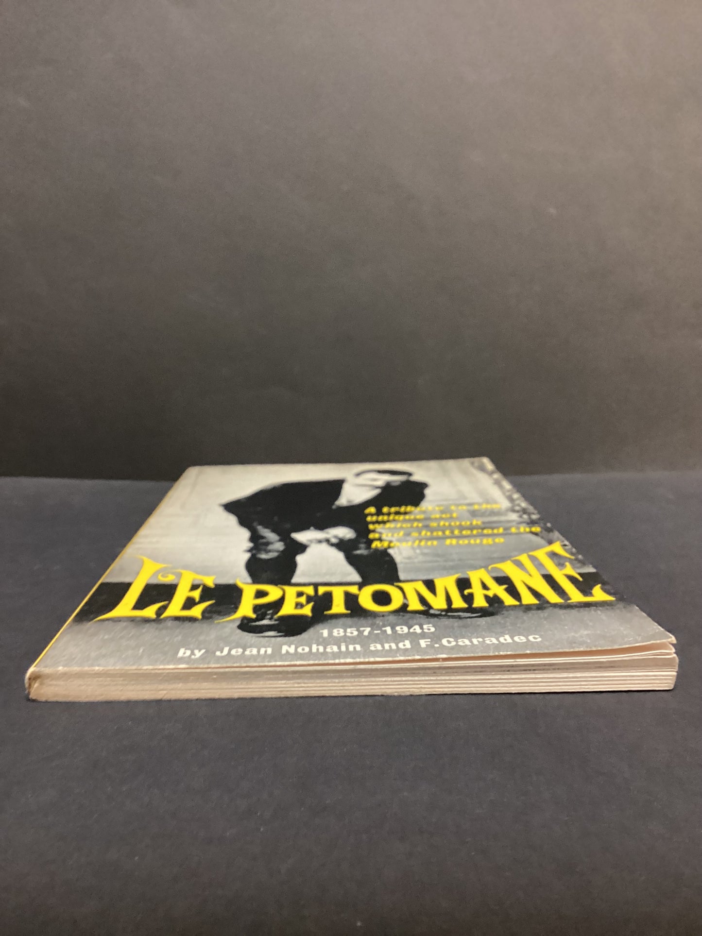 Le Petoman: 1857-1945 by Jean Nohain and F. Caradec