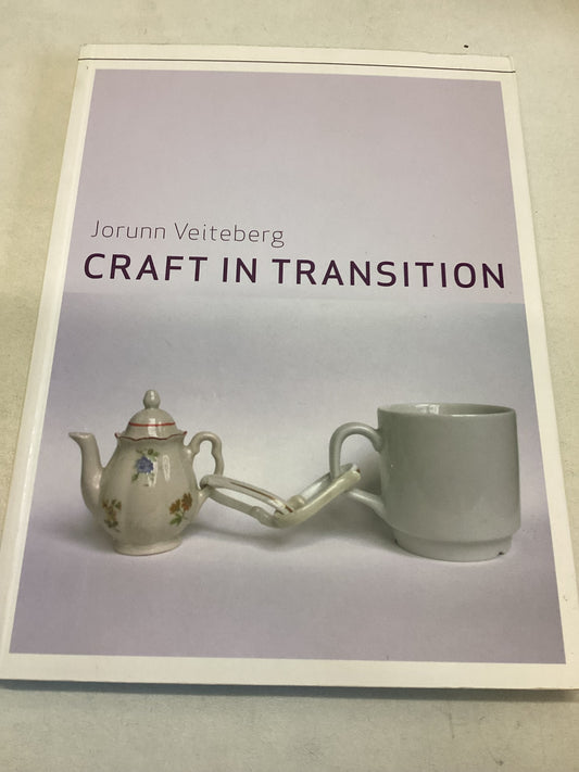 Craft in Transition Jorunn Veiteberg