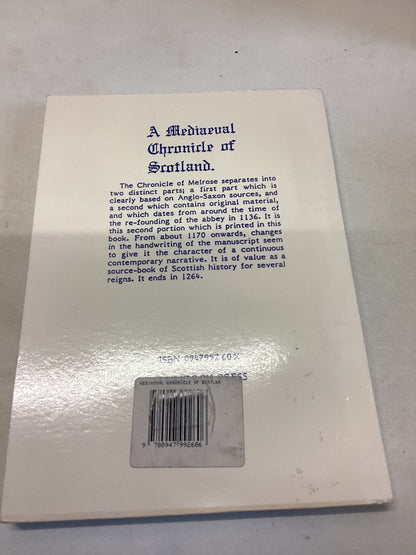 A Mediaeval Chronicle of Scotland The Chronicle of Melrose Translated by Joseph Stevenson