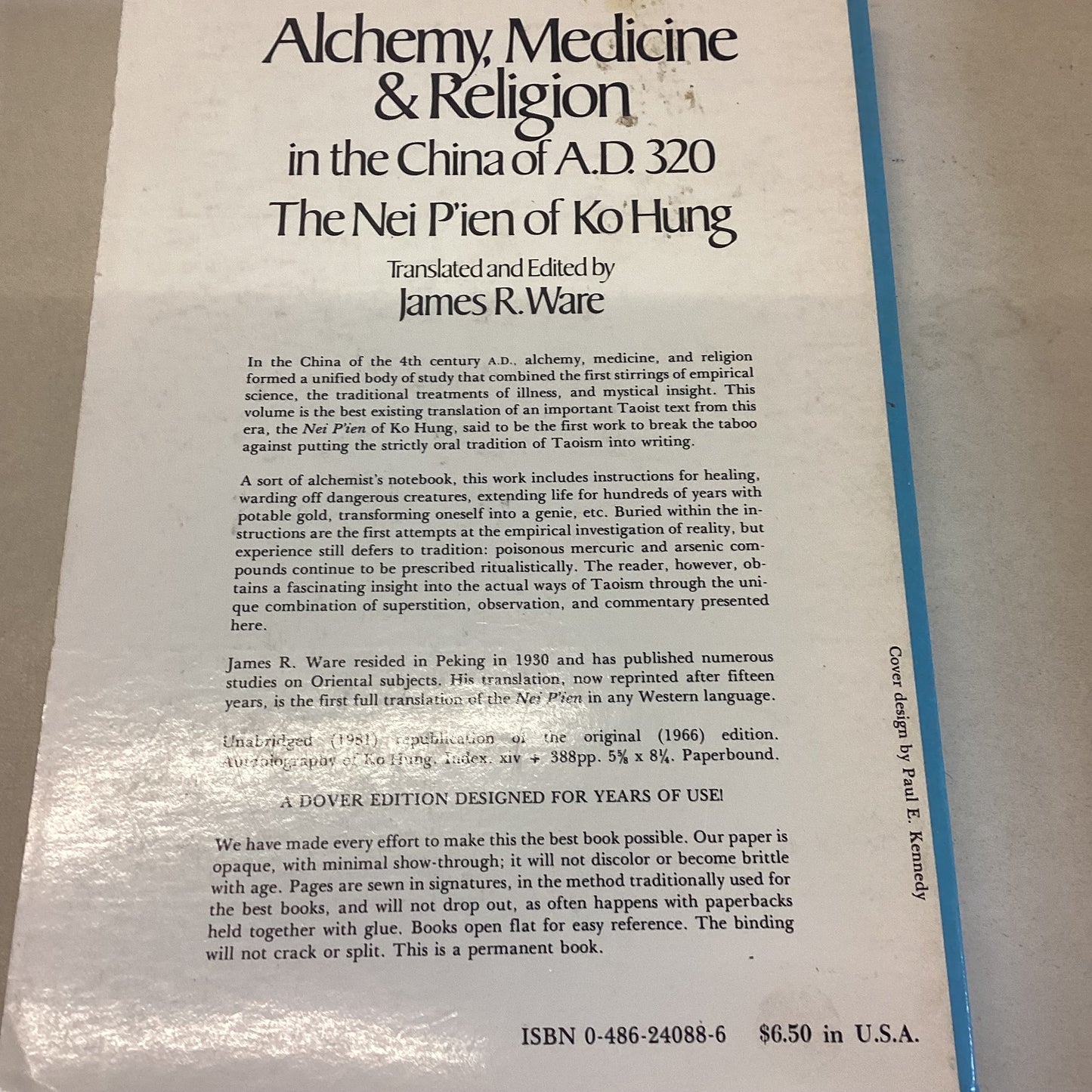 Alchemy, Medicine & Religion in The China of A.D. 320 The Nei P'ien of Ko Hung Translated and Edited by James R Ware