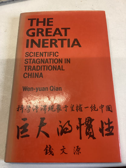 The Great Inertia Scientific Stagnation in Traditional China Wen-Yuan  Qian