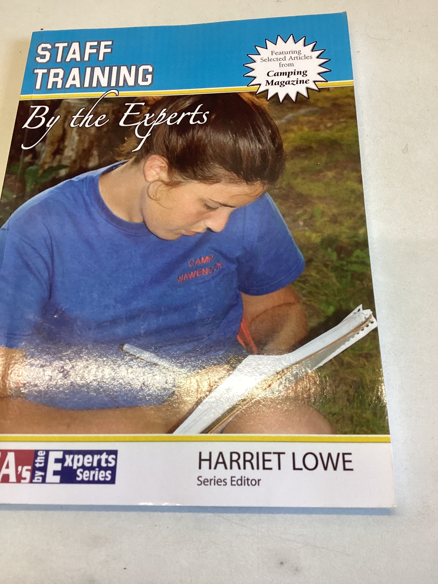 Staff Training by The Experts Harriet Lowe American camp Association