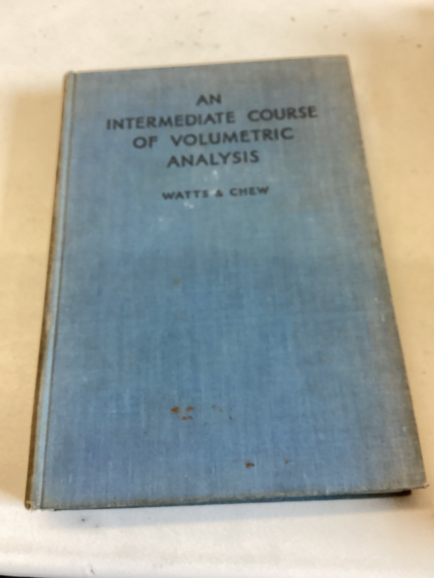 An Intermediate Course of Volumetric Analysis Watts & Chew
