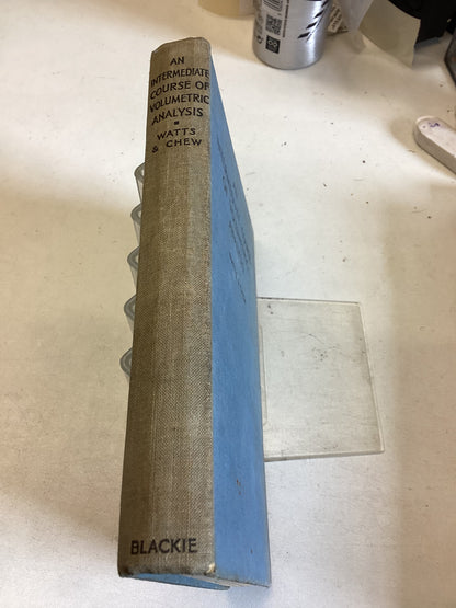 An Intermediate Course of Volumetric Analysis Watts & Chew