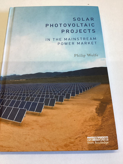 Solar Photovoltaic Projects in The Mainstream Power Market Philip Wolfe