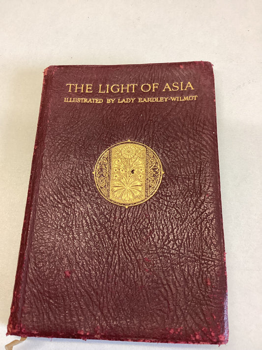 The Light of Asia By Sir Edwin Arnold Illustrated by Lady Eardley-Wilmot