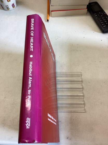 Brave Of Heart The Urban Guerilla Warfare of Sector 2 During the Liberation of War of Bangladesh  Habibul Alam, Bir Pratik