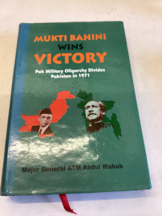 Mukti Bahini Wins Victory Pak Military Oligarchy Divides Pakistan In 1971  Major General ATM Abdul Wahab