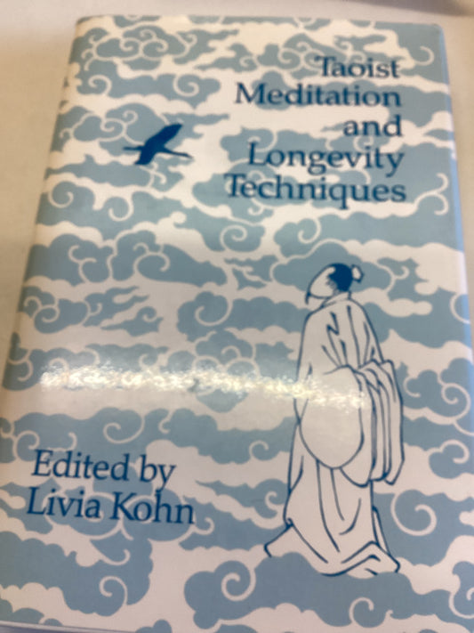 Taoist Meditation and Longevity Techniques Edited by Livia Kohn