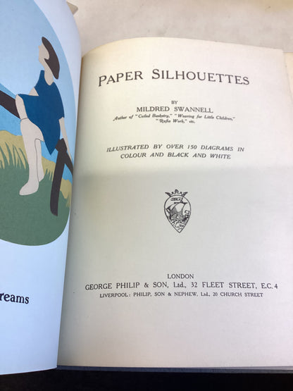 Paper Silhouettes Illustrated by Over 150 Diagrams In Colour and Black and White Mildred Swannell