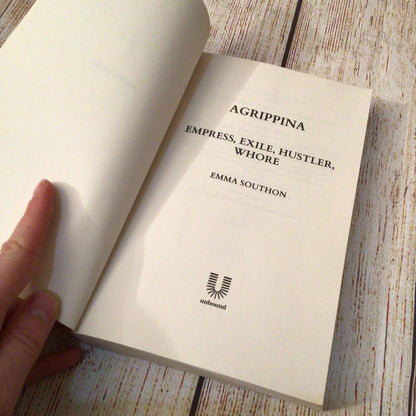 Agrippina: Empress, Exile, Hustler, Whore by Emma Southon (2018)