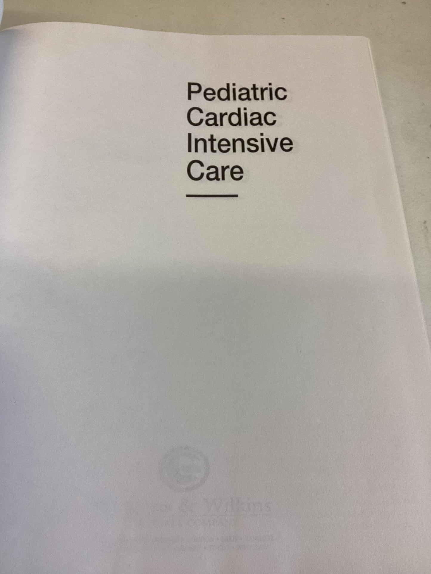 Pediatric Cardiac Intensive Care Editors Anthony C Chang, Frank L Hanley, Gil Wernovsky, David L Wessel