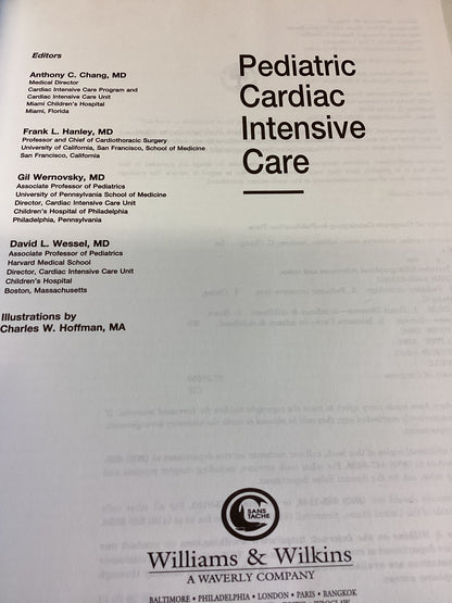Pediatric Cardiac Intensive Care Editors Anthony C Chang, Frank L Hanley, Gil Wernovsky, David L Wessel