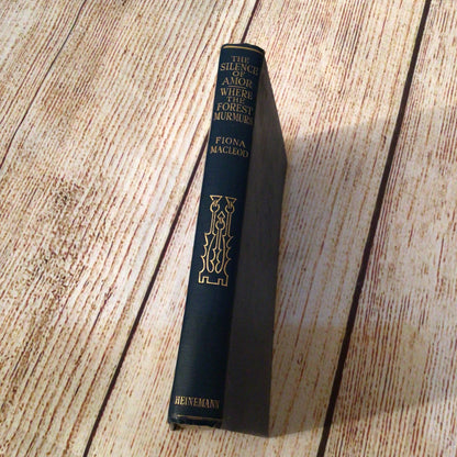 The Silence of Amor Where the Forest Murmurs by ‘Fiona McLeod’ [William Sharp] (1931)