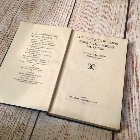 The Silence of Amor Where the Forest Murmurs by ‘Fiona McLeod’ [William Sharp] (1931)