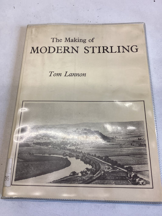 The Making of Modern Stirling Tom Lannon