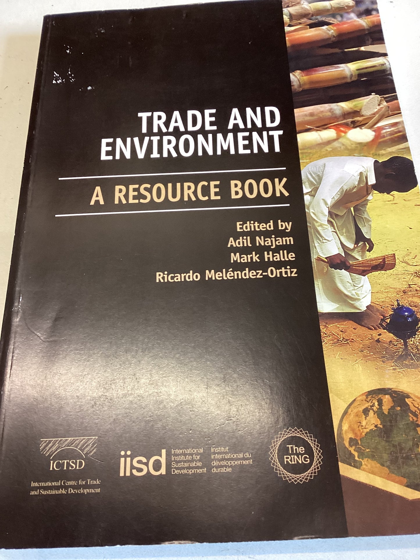 Trade and Environment A Resource Book Edited by Adil Najam, Mark Halle and Ricardo Melendez-ortiz