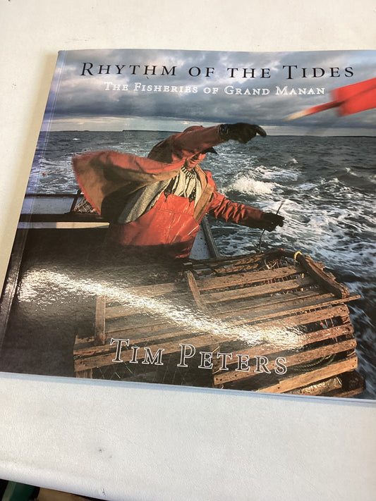 Rhythm of the Tides The Fisheries of Grand Manan Tim Peters