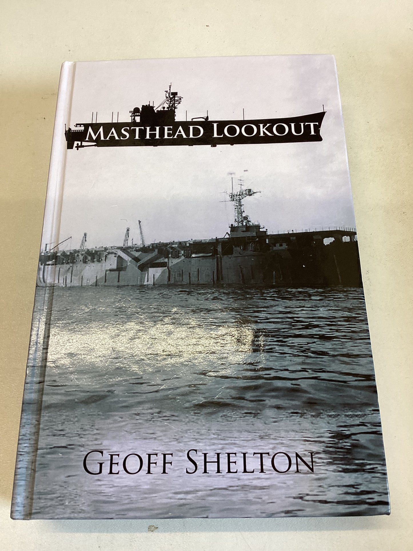 Masthead Lookout Geoff Shelton Signed