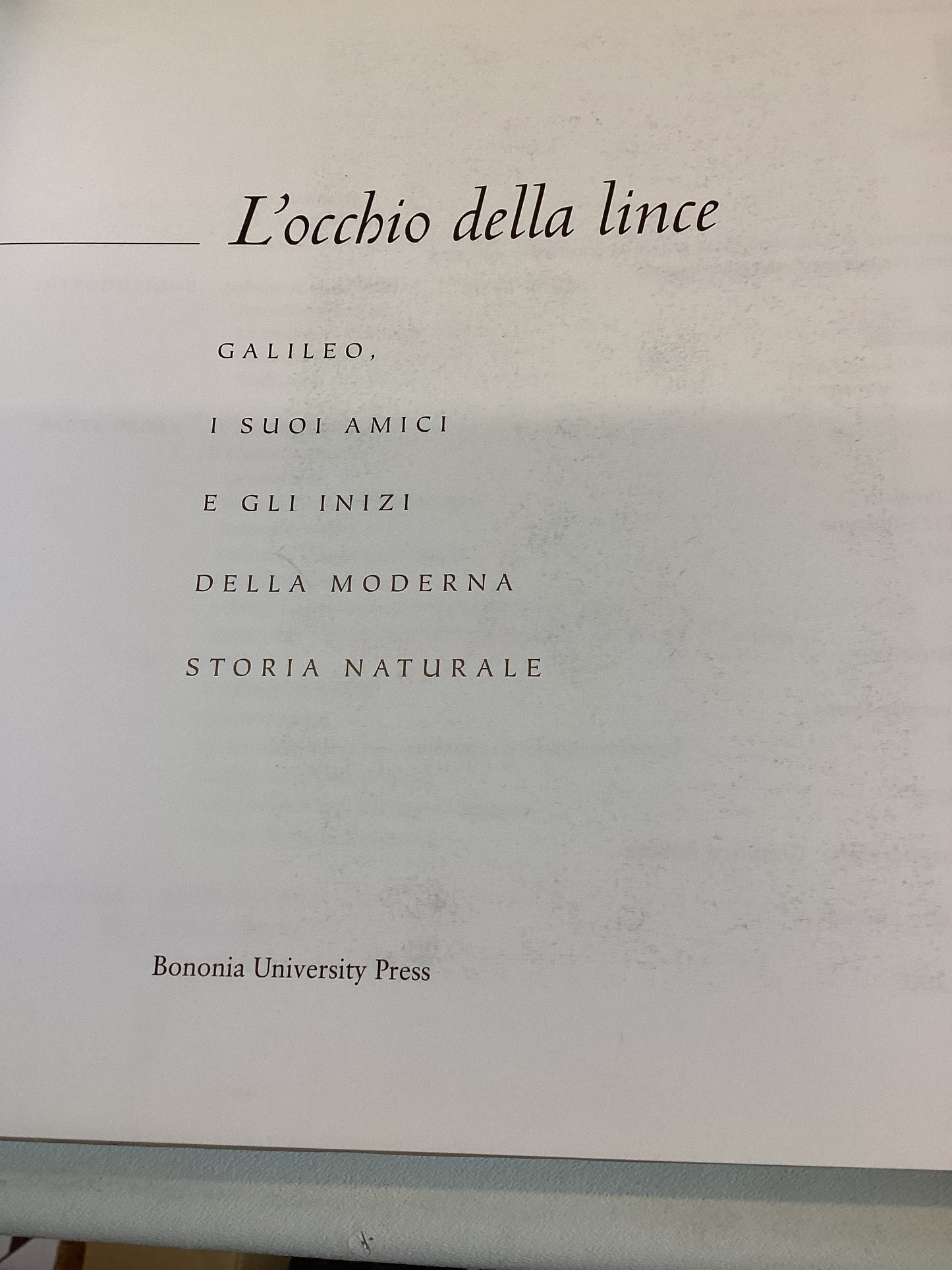 L'Occhio Della Lince Traduzione e Cura di Lugi Guerrini David Freedberg