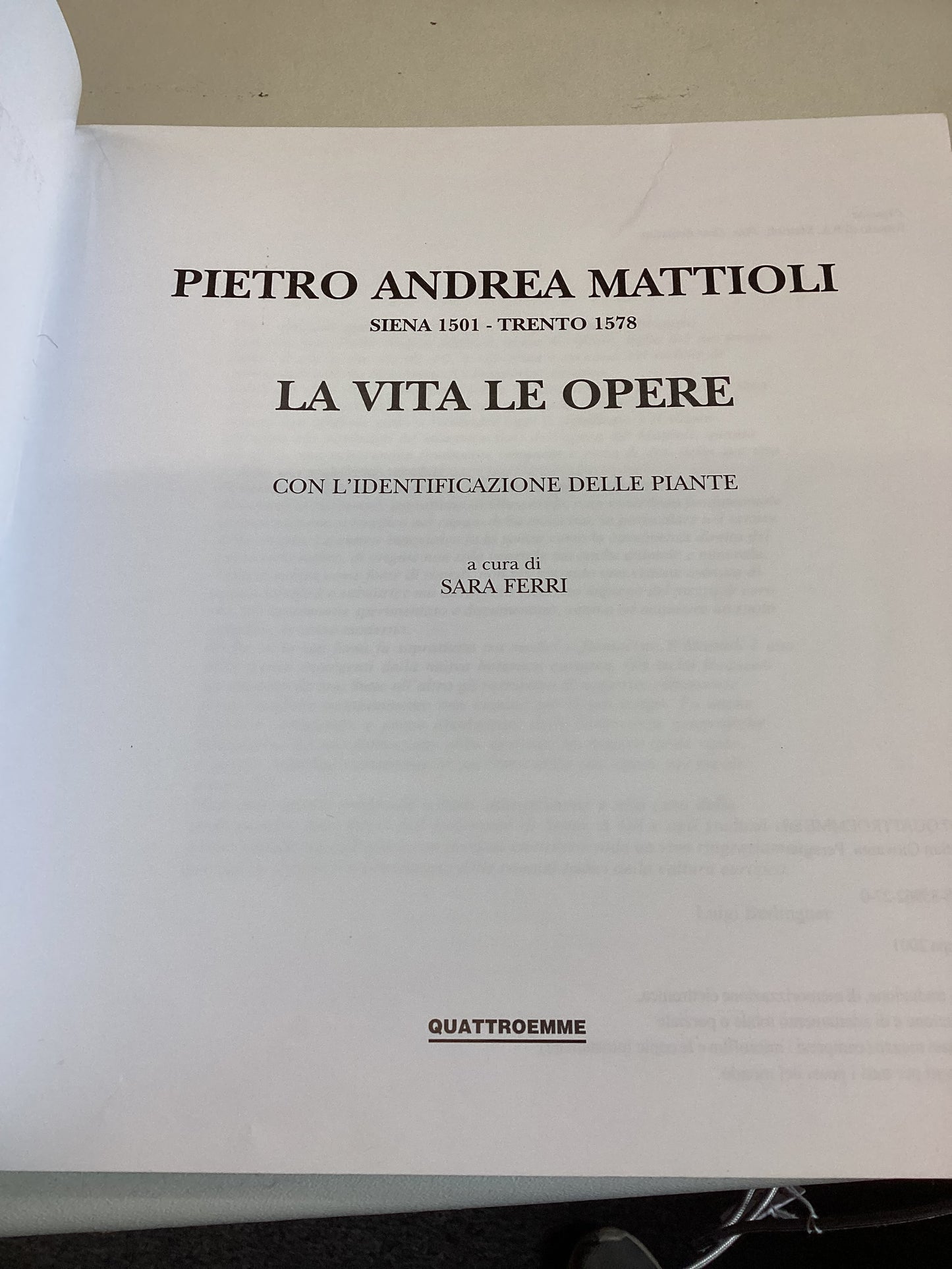 Pietro Andrea Mattioli: Siena, 1501-Trento, 1578 : la Vita, le Opere : con l'identificazione Delle Piante (Italian Edition)