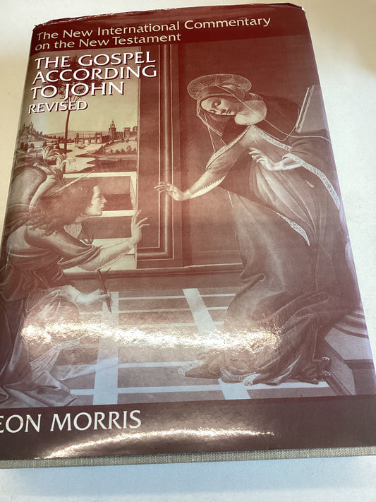 The Gospel According to John Revised  Leon Morris The New International Commentary on The New Testament