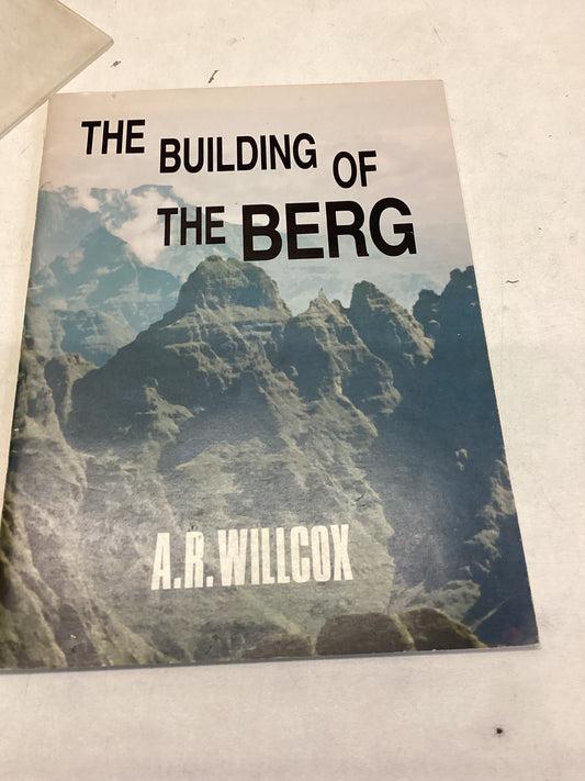 The Building of The Berg A R Willcox