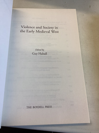Violence and Society In The Early Medieval West Edited by Guy Halsall
