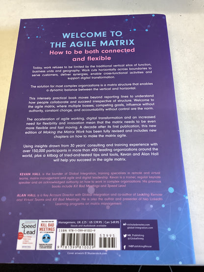 Making The Matrix Work The Agile Remix How Matrix Managers Lead People and Build Connection and Flexibility 10th Anniversary Edition