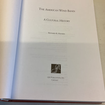 The American Wind Band A Cultural History Richard K Hansen