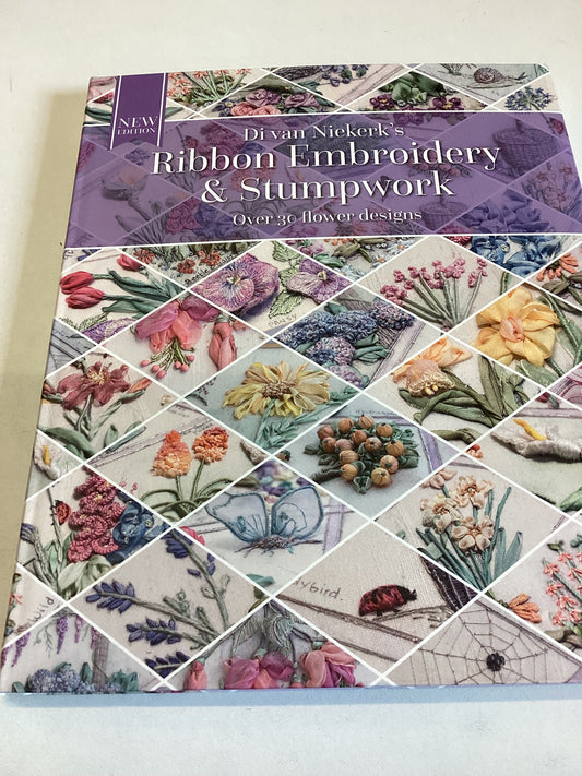 Ribbon Embroidery & Stumpwork Over 30 Flower Designs Di Van Nickerk New Edition