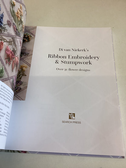 Ribbon Embroidery & Stumpwork Over 30 Flower Designs Di Van Nickerk New Edition