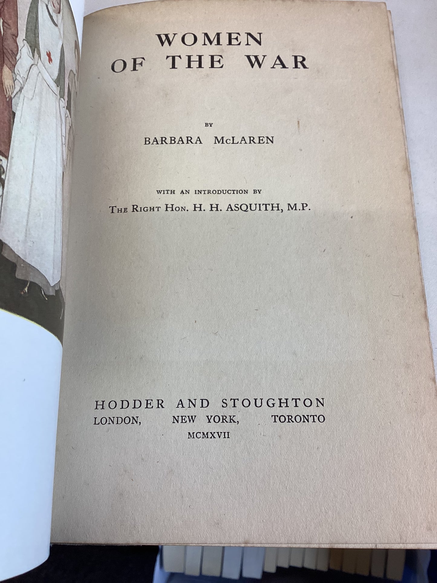 Women of The War by Barbara McLaren With an Introduction by The Right Hon H H Asquith M.F.