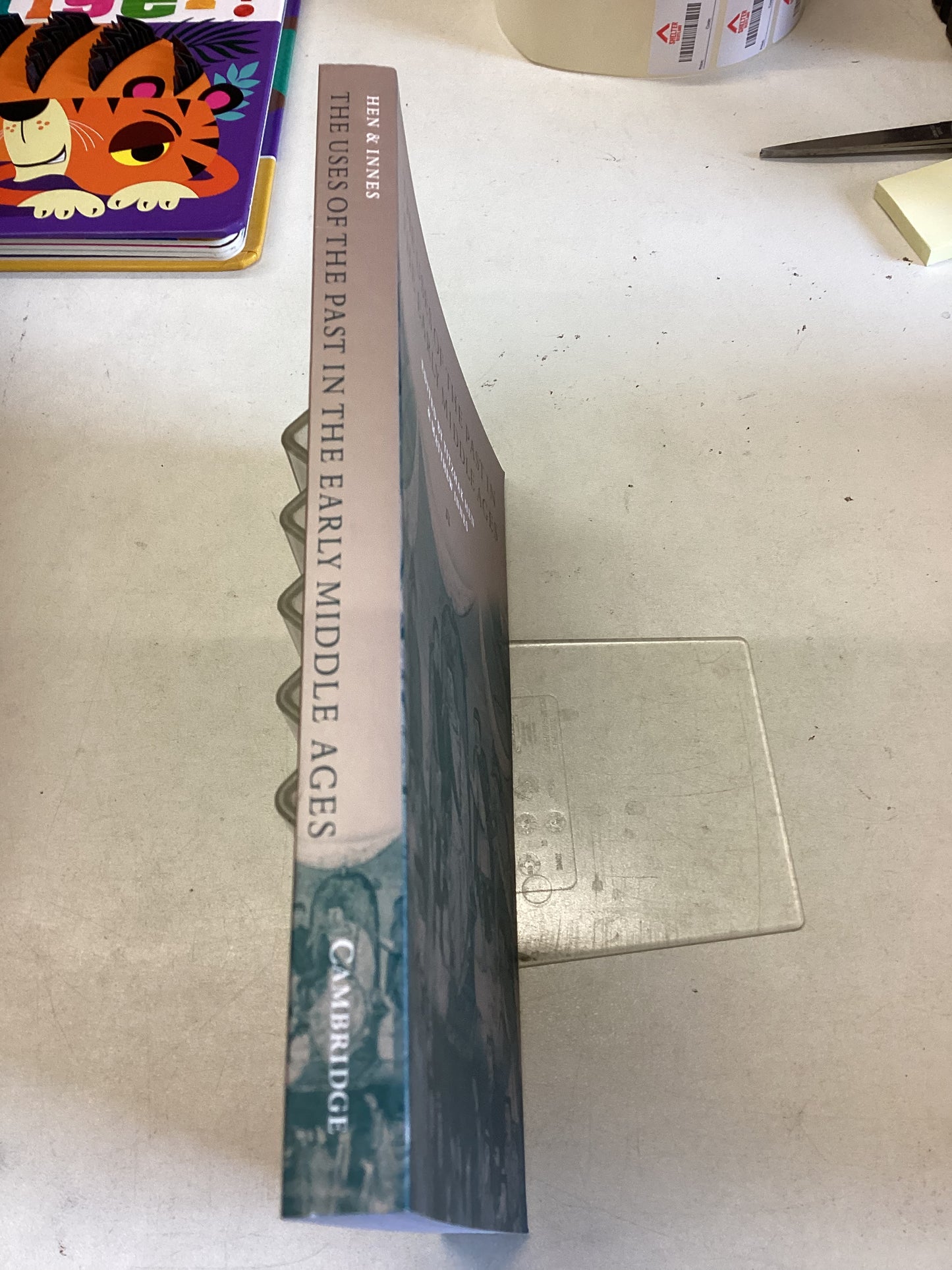 The Uses of The Past In The Early Middle Ages Edited by Yitzhak hen & Matthew Innes