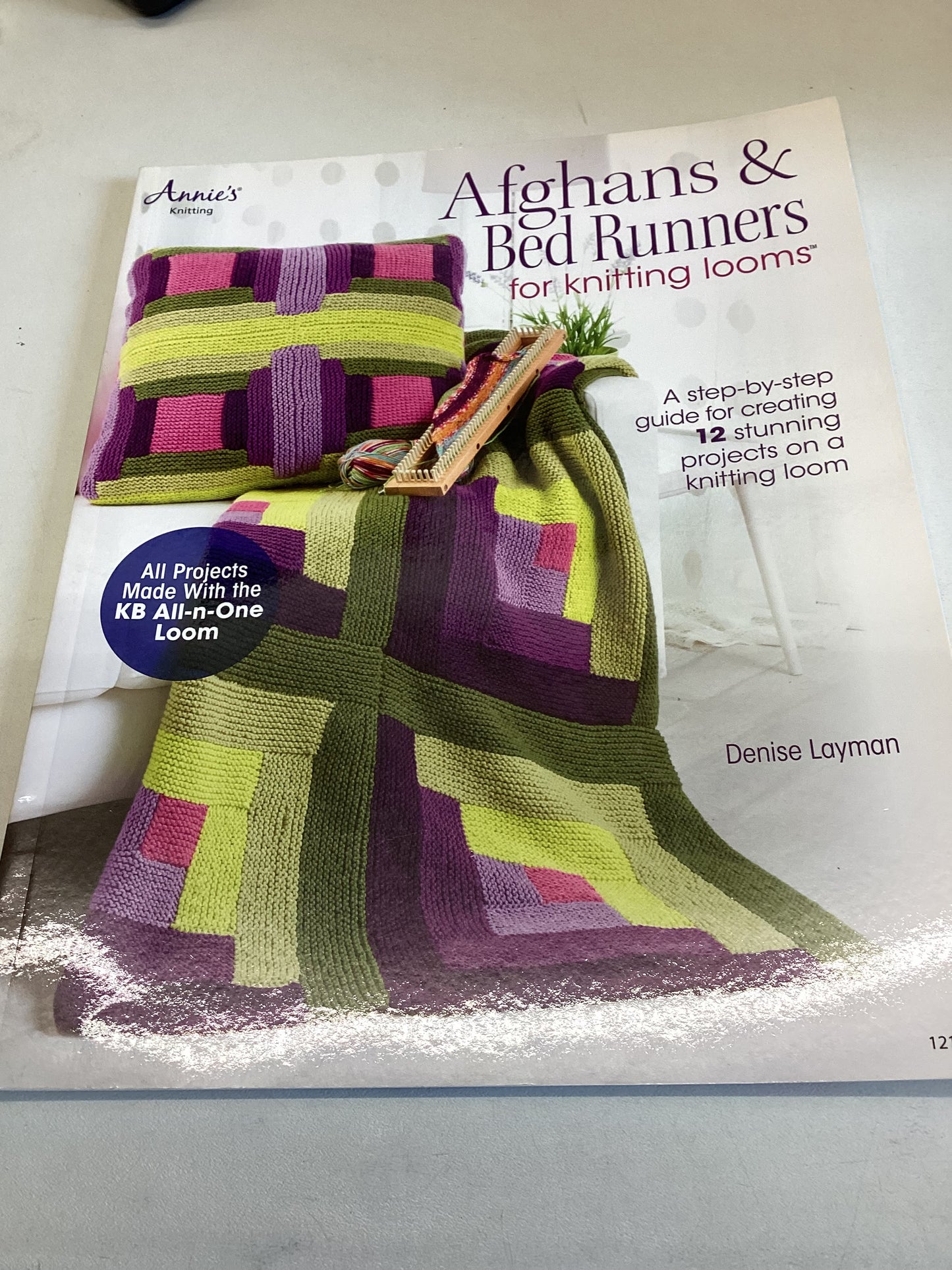 Afghans & Bed Runners for Knitting Looms A Step by Step Guide for Creating 12 Stunning Projects on a Knitting Loom