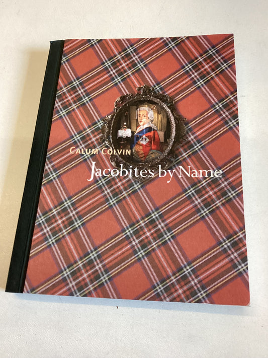 Jacobites by Name Calum Colvin Limited Edition 96/100