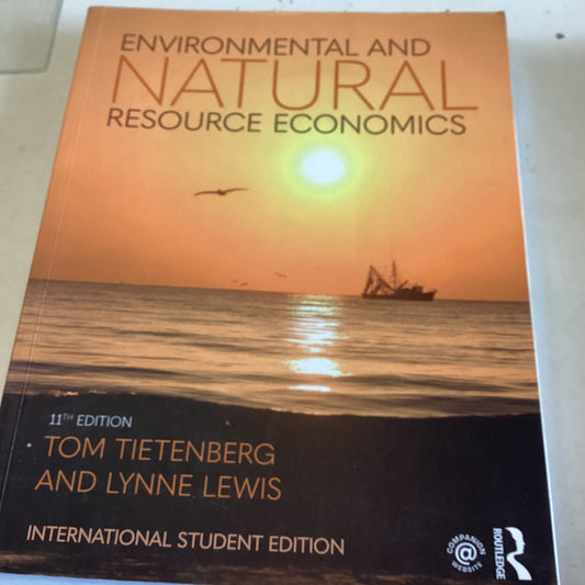 Environmental and Natural Resource Economics 11th Edition International Student Edition