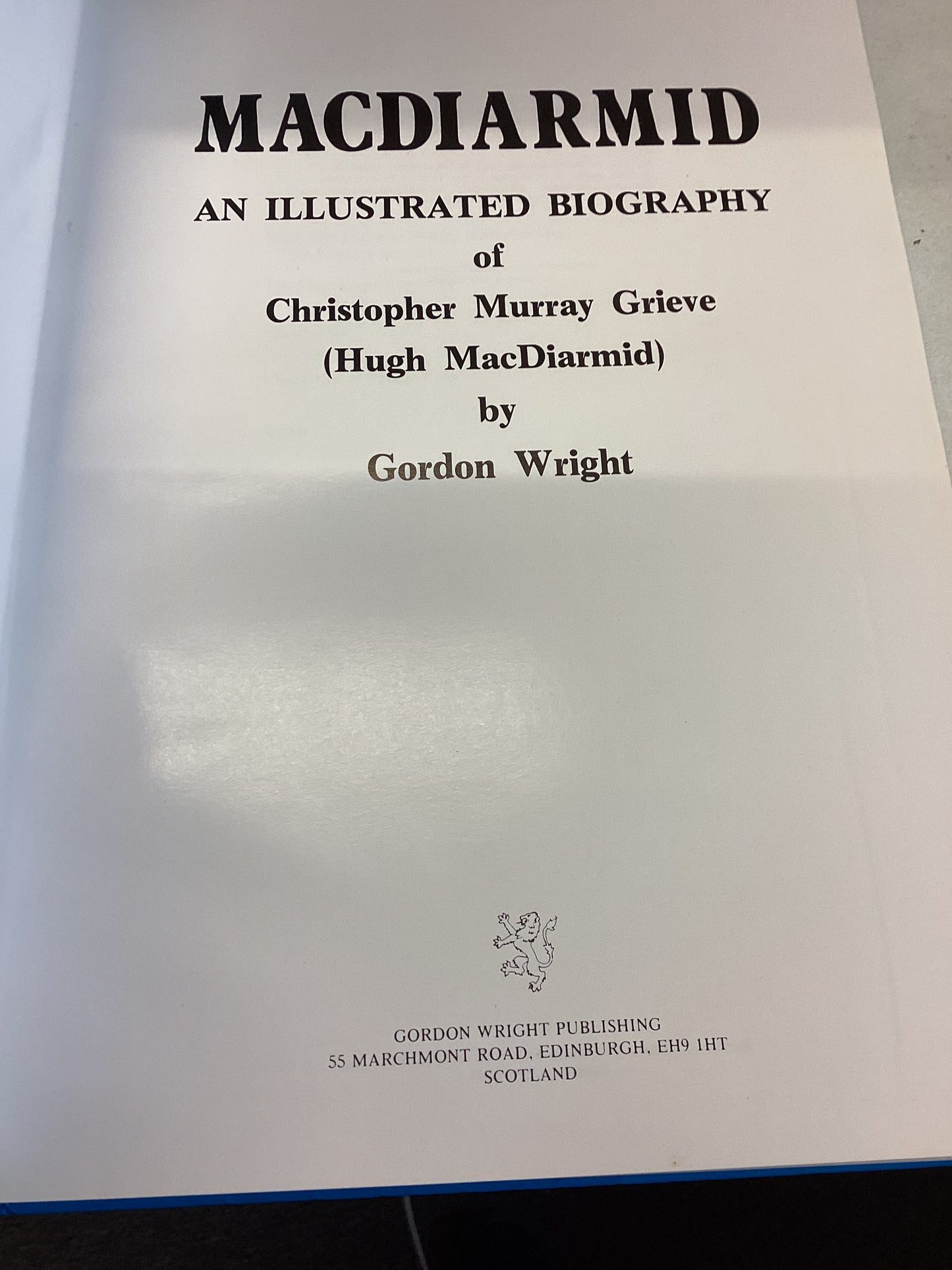 MacDiarmid An Illustrated Biography of Christopher Murray Grieve
