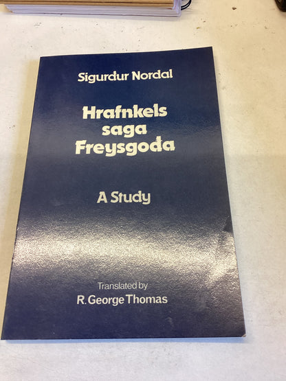 Hrafnkels Saga Freysgoda A Study Sigurdur Nordal Translated By R George Thomas