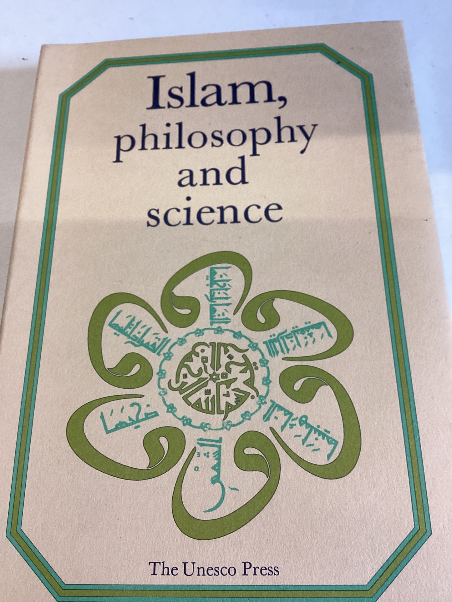 Islam, Philosophy and Science Four Public Lectures Organised by Unesco June 1980