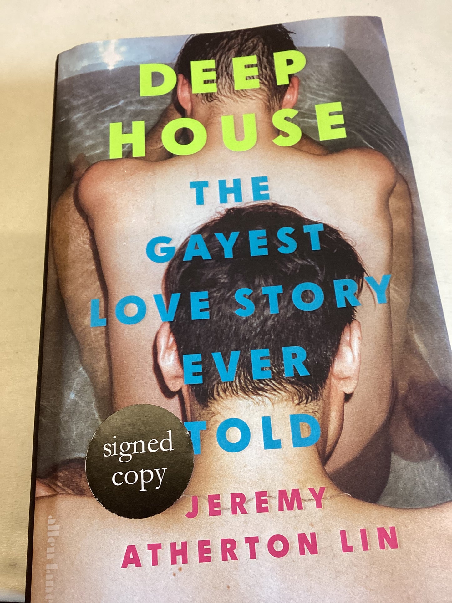 Deep House The Gayest Love Story Told Jeremy Atherton Lin Signed